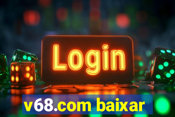 v68.com baixar